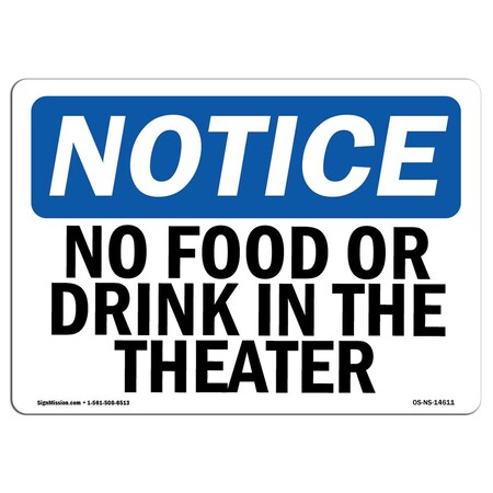 OSHA Notice Sign, 18" Height, Rigid Plastic, No Food Or Drinks In The Theater Sign, Landscape